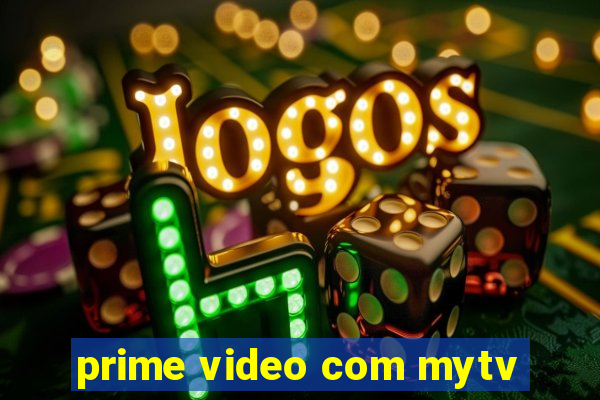 prime video com mytv